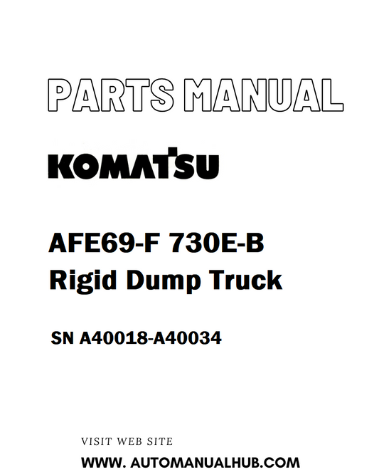Komatsu AFE69-F 730E-B Rigid Dump Truck Parts Manual SN A40018-A40034 - PDF 