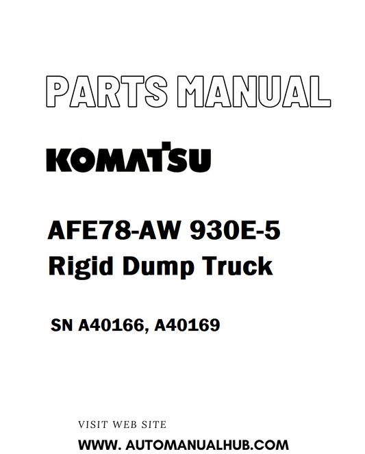 Komatsu AFE78-AW 930E-5 Rigid Dump Truck Parts Manual SN A40166, A40169 - PDF 