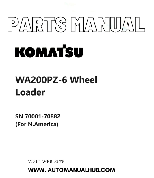Komatsu WA200PZ-6 Wheel Loader Parts Manual SN 70001-70882 (For N.America) PDF