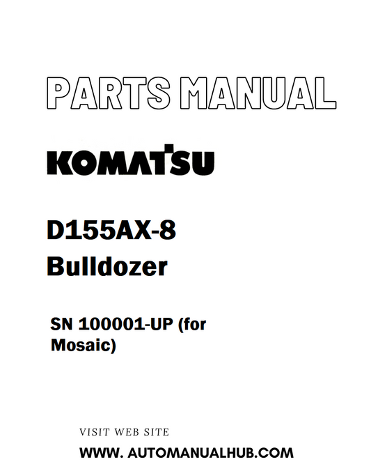 Komatsu D155AX-8 Bulldozer Parts Manual SN 100001-UP (for Mosaic) - PDF