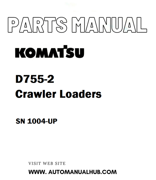 Komatsu D755-2 Crawler Loaders Parts Manual SN 1004-UP - PDF