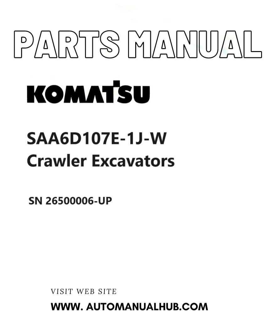 Komatsu SAA6D107E-1J-W Crawler Excavators Parts Manual SN 26500006-UP PDF