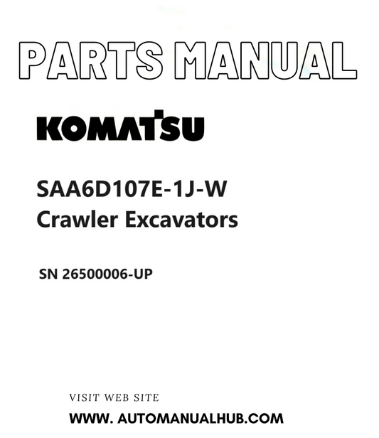 Komatsu SAA6D107E-1J-W Crawler Excavators Parts Manual SN 26500006-UP PDF