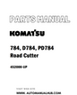 Komatsu 784, D784, PD784 Road Cutter Parts Manual 452000-UP - PDF