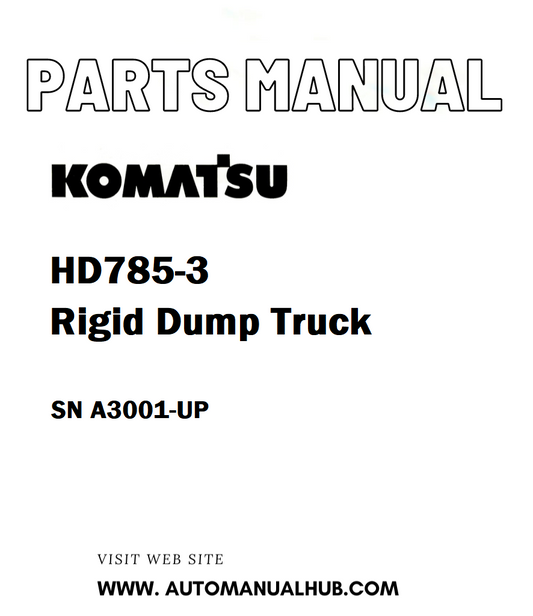 Komatsu HD785-3 Rigid Dump Truck Parts Manual SN A3001-UP - PDF