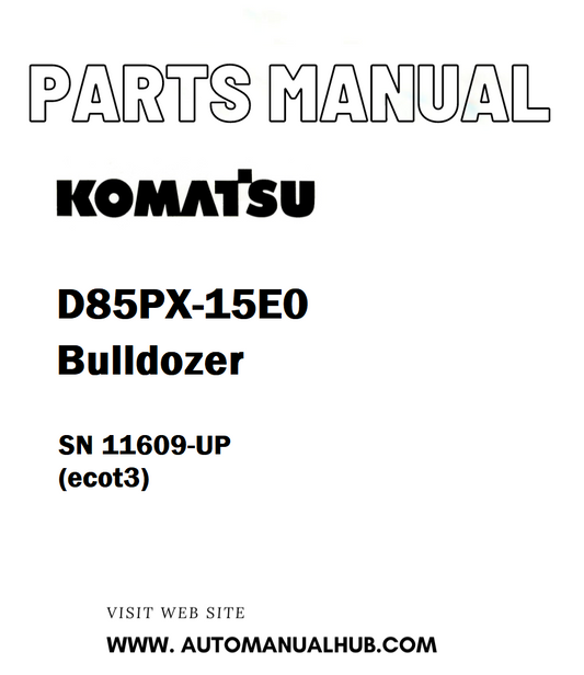 Komatsu D85PX-15E0 Bulldozer Parts Manual SN 11609-UP (ecot3) - PDF