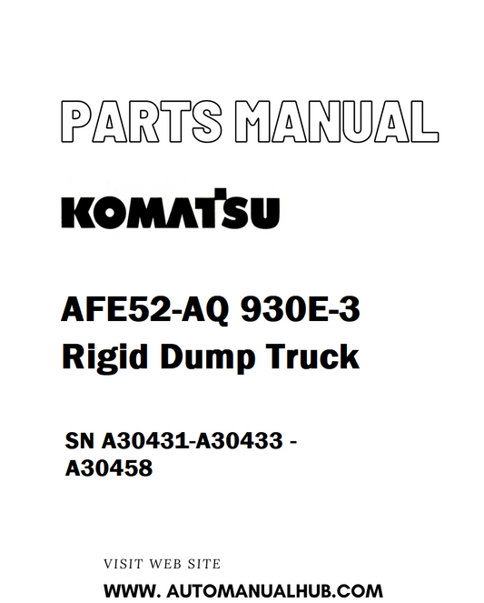 Komatsu AFE52-AQ 930E-3 Rigid Dump Truck Parts Manual SN A30431-A30433 - A30458 - PDF 