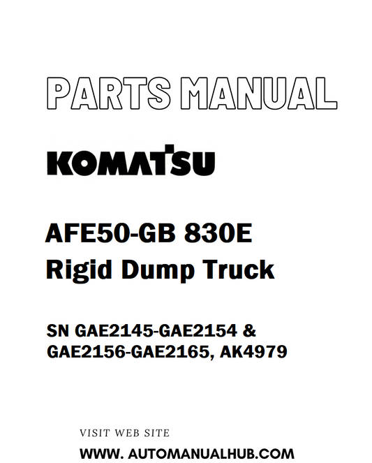 Komatsu AFE50-GB 830E Rigid Dump Truck Parts Manual SN GAE2145-GAE2154 & GAE2156-GAE2165, AK4979 - PDF