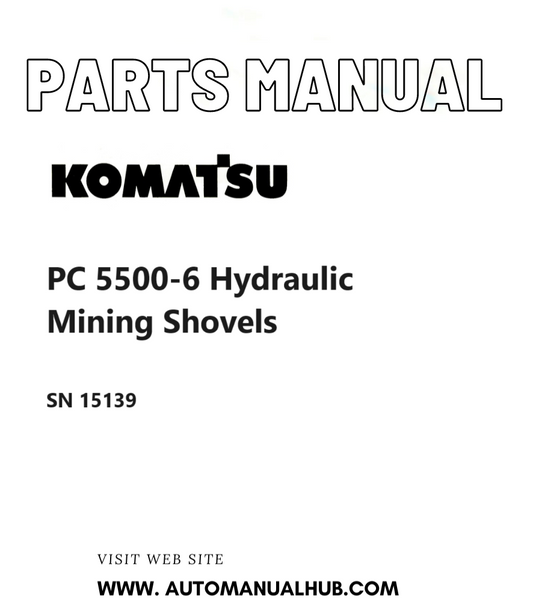 Komatsu PC 5500-6 Hydraulic Mining Shovels Parts Manual SN 15139 PDF