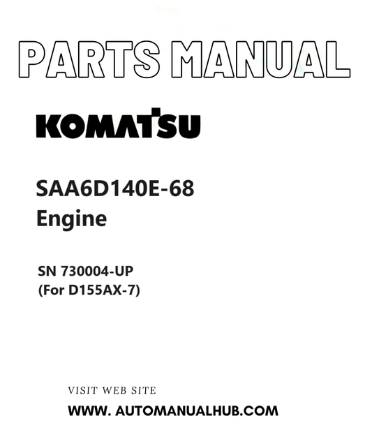 Komatsu SAA6D140E-68 Engine Parts Manual SN 730004-UP (For D155AX-7) PDF