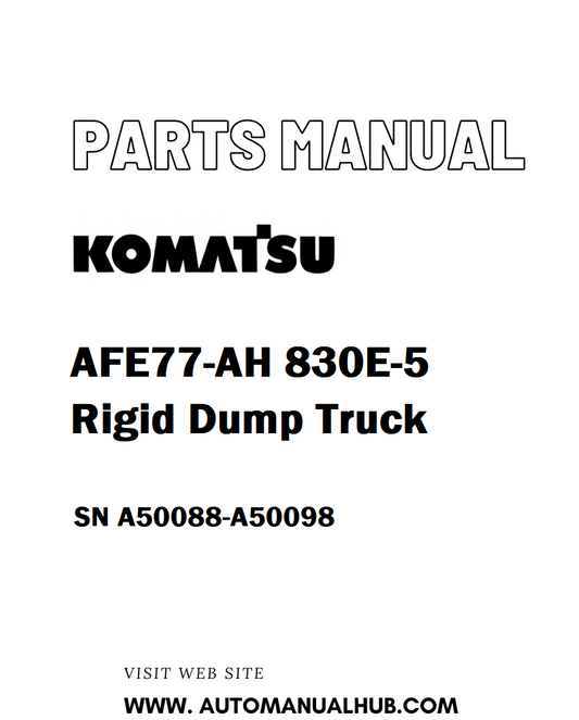 Komatsu AFE77-AH 830E-5 Rigid Dump Truck Parts Manual SN A50088-A50098 - PDF 