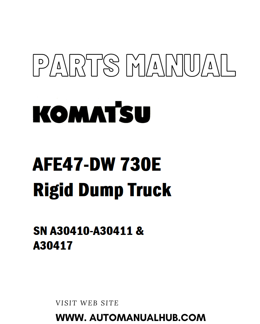 Komatsu AFE47-DW 730E Rigid Dump Truck Parts Manual SN A30410-A30411 & A30417 - PDF