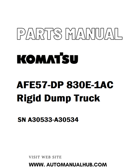 Komatsu AFE57-DP 830E-1AC Rigid Dump Truck Parts Manual SN A30533-A30534 - PDF 