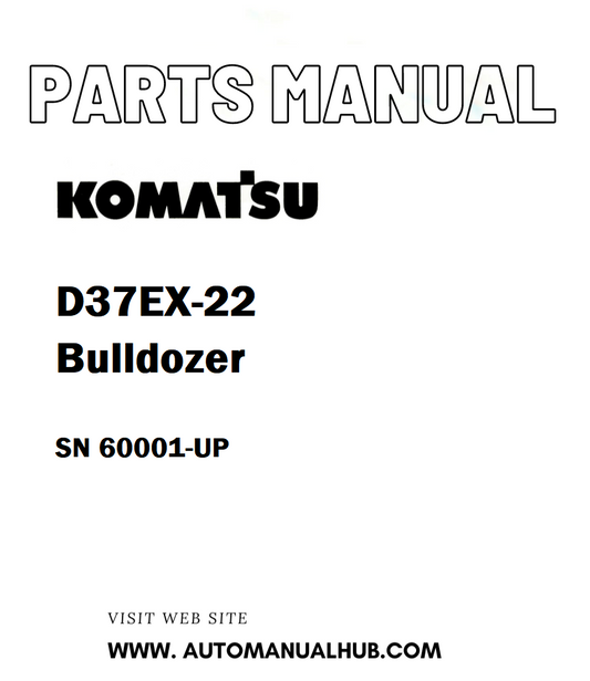 Komatsu D37EX-22 Bulldozer Parts Manual SN 60001-UP - PDF