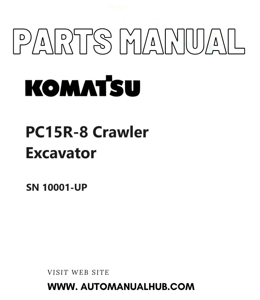 Komatsu PC15R-8 Crawler Excavator Parts Manual SN 10001-UP PDF'