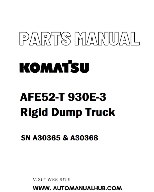 Komatsu AFE52-T 930E-3 Rigid Dump Truck Parts Manual SN A30365 & A30368 - PDF 
