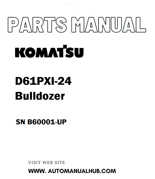 Komatsu D61PXI-24 Bulldozer Parts Manual SN B60001-UP - PDF