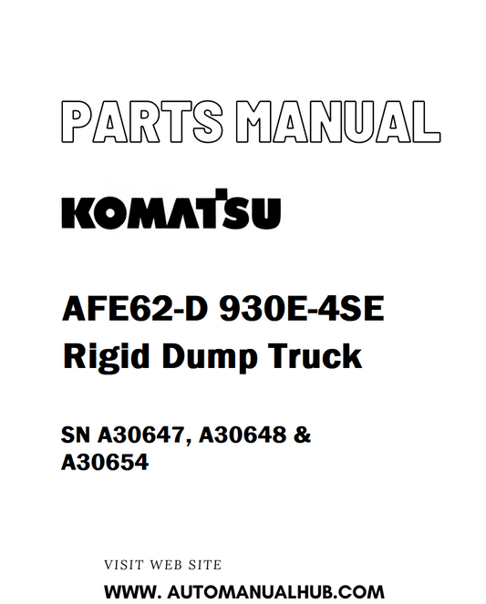Komatsu AFE62-D 930E-4SE Rigid Dump Truck Parts Manual SN A30647, A30648 & A30654 - PDF 