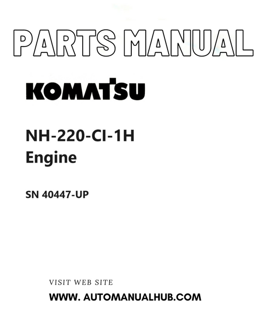 Komatsu NH-220-CI-1H Engine Parts Manual SN 40447-UP PDF