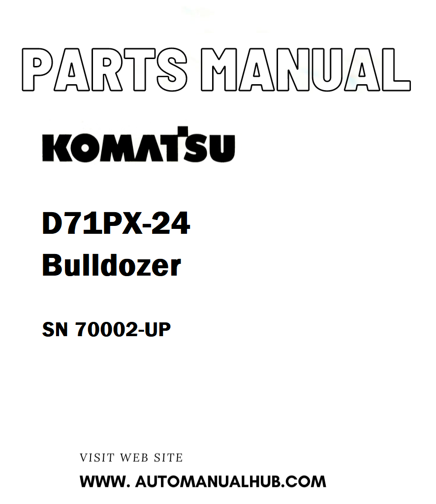 Komatsu D71PX-24 Bulldozer Parts Manual SN 70002-UP - PDF
