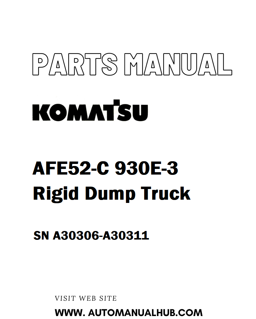 Komatsu AFE52-C 930E-3 Rigid Dump Truck Parts Manual SN A30306-A30311 - PDF 