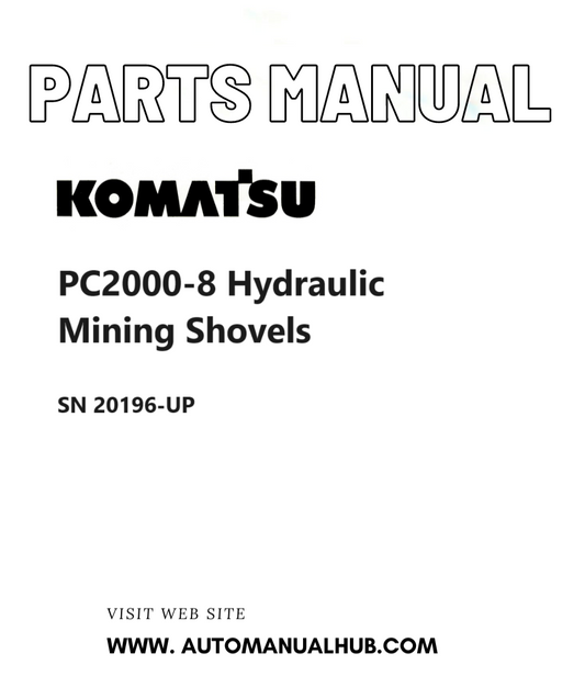 Komatsu PC2000-8 Hydraulic Mining Shovels Parts Manual SN 20196-UP PDF