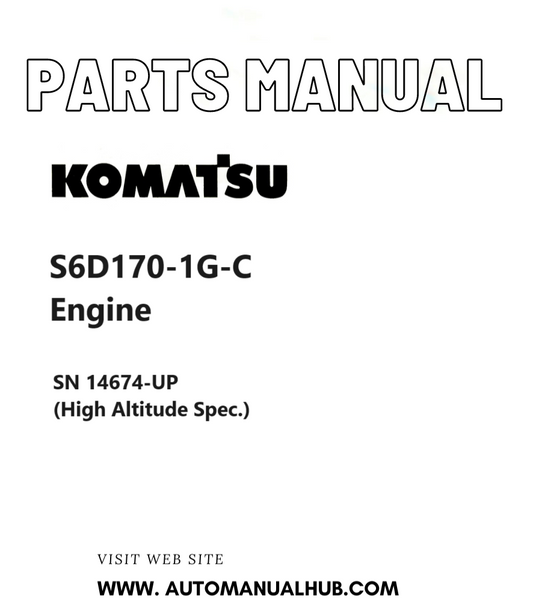 Komatsu S6D170-1G-C Engine Parts Manual SN 14674-UP (High Altitude Spec.) PDF