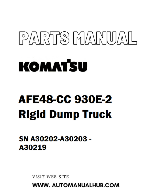 Komatsu AFE48-CC 930E-2 Rigid Dump Truck Parts Manual SN A30202-A30203 - A30219 - PDF 
