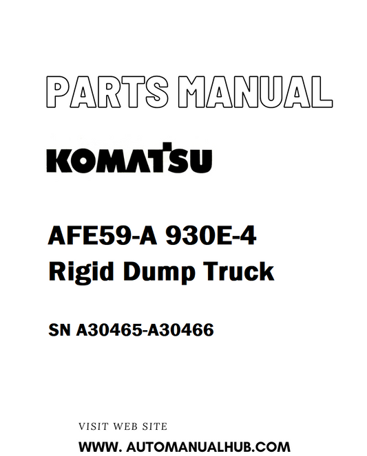 Komatsu AFE59-A 930E-4 Rigid Dump Truck Parts Manual SN A30465-A30466 - PDF 
