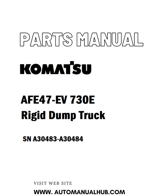 Komatsu AFE47-EV 730E Rigid Dump Truck Parts Manual SN A30483-A30484 - PDF 