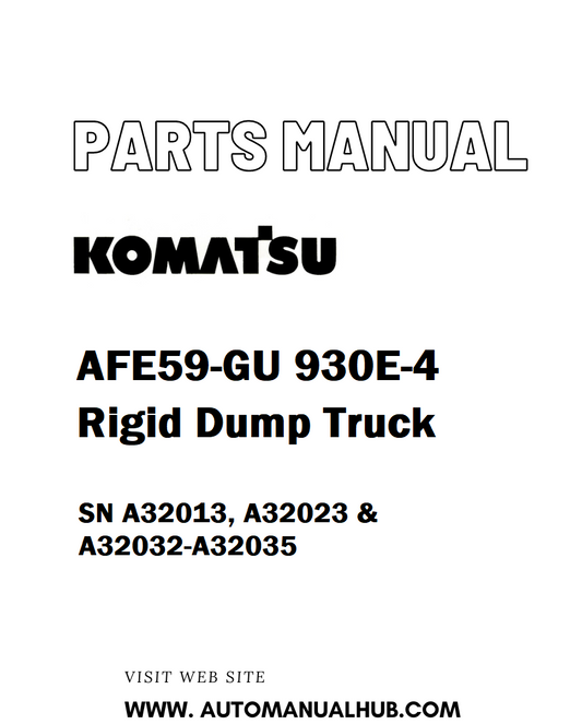 Komatsu AFE59-GU 930E-4 Rigid Dump Truck Parts Manual SN A32013, A32023 & A32032-A32035 - PDF 
