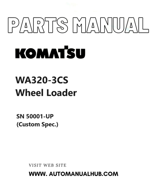 Komatsu WA320-3CS Wheel Loader Parts Manual SN 50001-UP (Custom Spec.) PDF