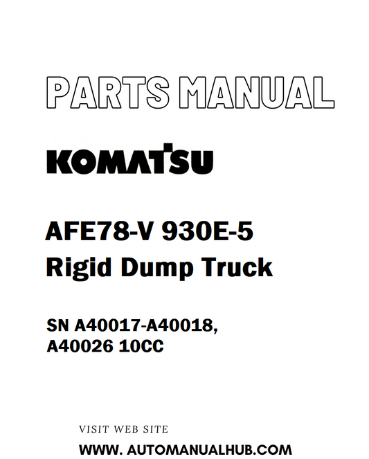 Komatsu AFE78-V 930E-5 Rigid Dump Truck Parts Manual SN A40017-A40018, A40026 10CC - PDF 