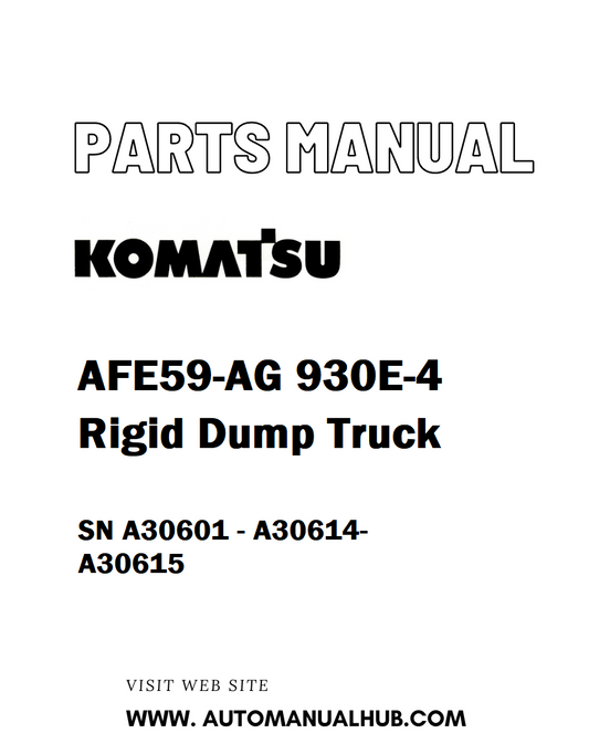 Komatsu AFE59-AG 930E-4 Rigid Dump Truck Parts Manual SN A30601 - A30614-A30615 - PDF 
