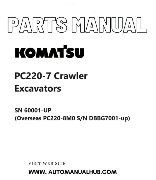 Komatsu PC220-7 Crawler Excavators Parts Manual SN 60001-UP (Overseas PC220-8M0 S/N DBBG7001-up) PDF