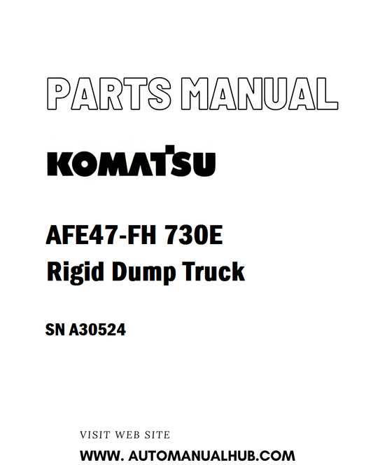 Komatsu AFE47-FH 730E Rigid Dump Truck Parts Manual SN A30524 - PDF