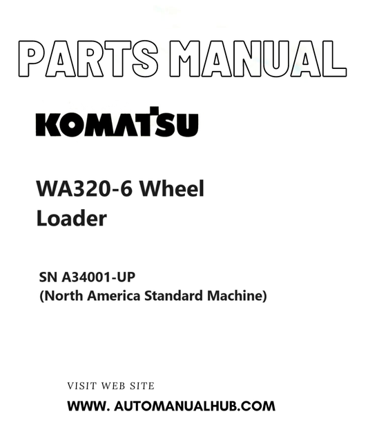 Komatsu WA320-6 Wheel Loader Parts Manual SN A34001-UP (North America Standard Machine) PDF