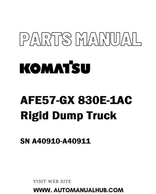 Komatsu AFE57-GX 830E-1AC Rigid Dump Truck Parts Manual SN A40910-A40911 - PDF 