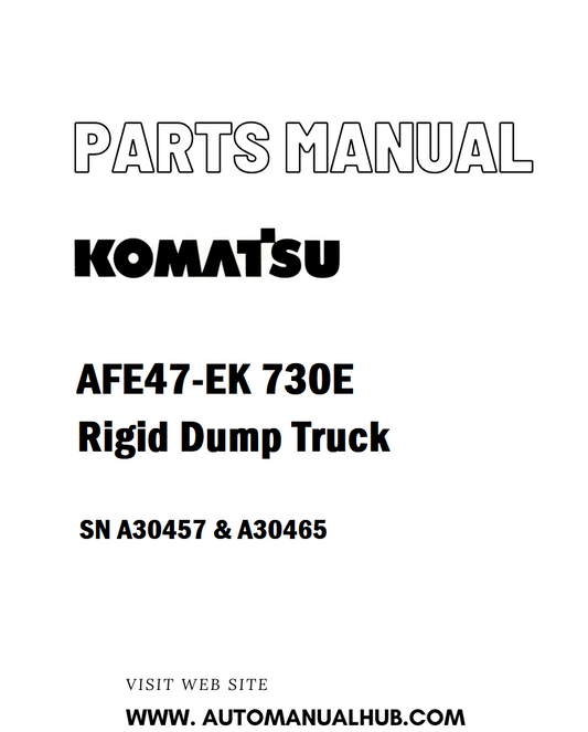 Komatsu AFE47-EK 730E Rigid Dump Truck Parts Manual SN A30457 & A30465 - PDF
