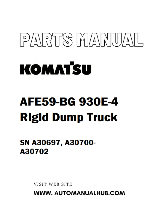 Komatsu AFE59-BG 930E-4 Rigid Dump Truck Parts Manual SN A30697, A30700-A30702 - PDF 