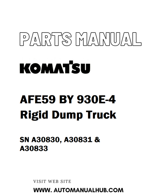 Komatsu AFE59 BY 930E-4 Rigid Dump Truck Parts Manual SN A30830, A30831 & A30833 - PDF