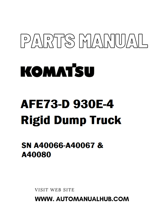 Komatsu AFE73-D 930E-4 Rigid Dump Truck Parts Manual SN A40066-A40067 & A40080 - PDF 