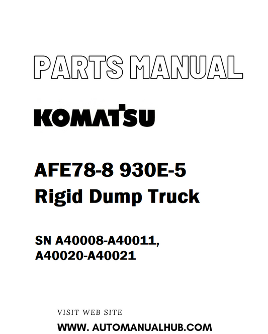Komatsu AFE78-8 930E-5 Rigid Dump Truck Parts Manual SN A40008-A40011, A40020-A40021 - PDF 