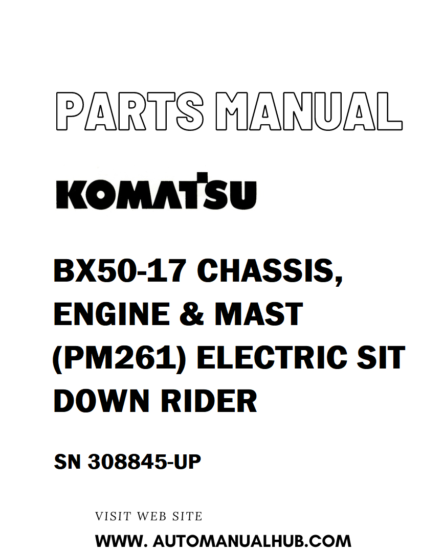 Komatsu BX50-17 CHASSIS, ENGINE & MAST (PM261) ELECTRIC SIT DOWN RIDER Parts Manual SN 308845-UP - PDF 