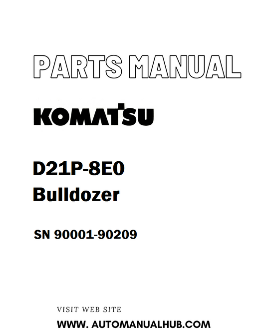 Komatsu D21P-8E0 Bulldozer Parts Manual SN 90001-90209 - PDF 