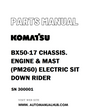 Komatsu BX50-17 CHASSIS. ENGINE & MAST (PM260) ELECTRIC SIT DOWN RIDER Parts Manual SN 300001 - PDF 