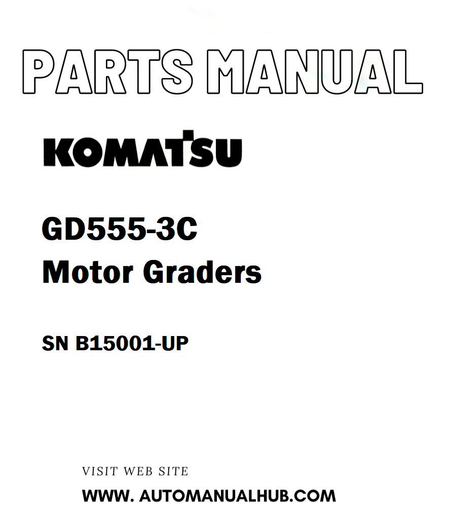 Komatsu GD555-3C Motor Graders Parts Manual SN B15001-UP - PDF