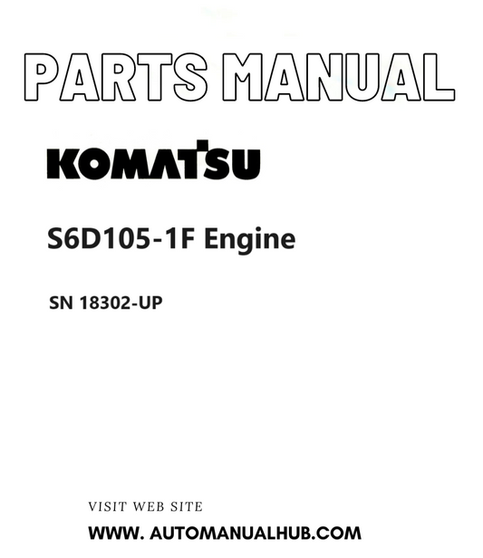 Komatsu S6D105-1F Engine Parts Manual SN 18302-UP PDF