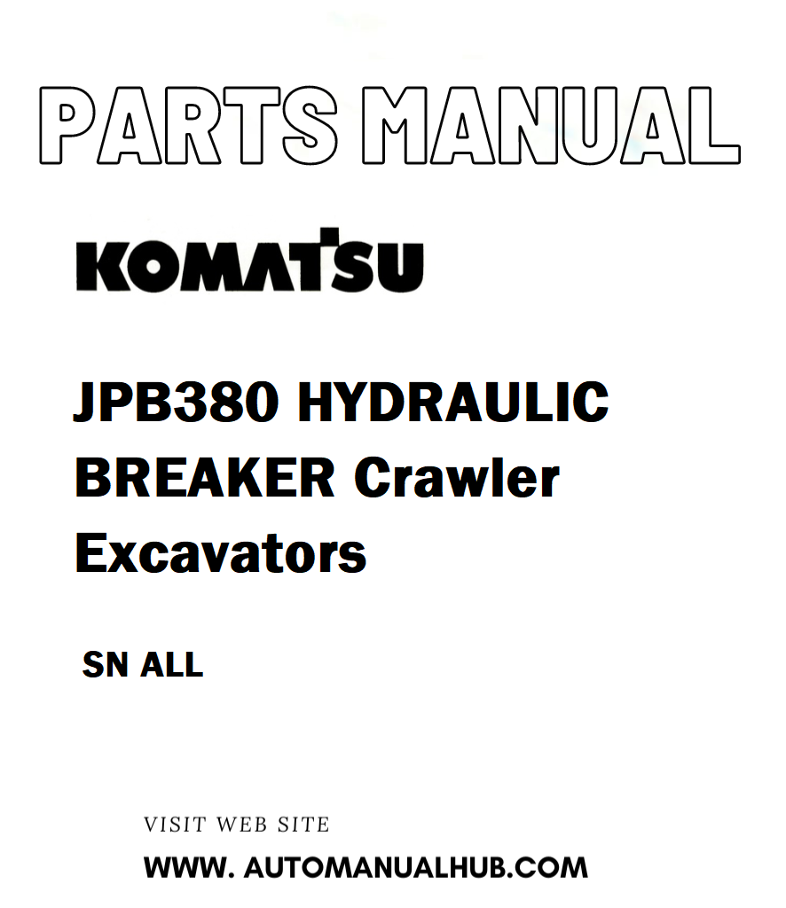 Komatsu JPB380 HYDRAULIC BREAKER Crawler Excavators Parts Manual SN ALL - PDF