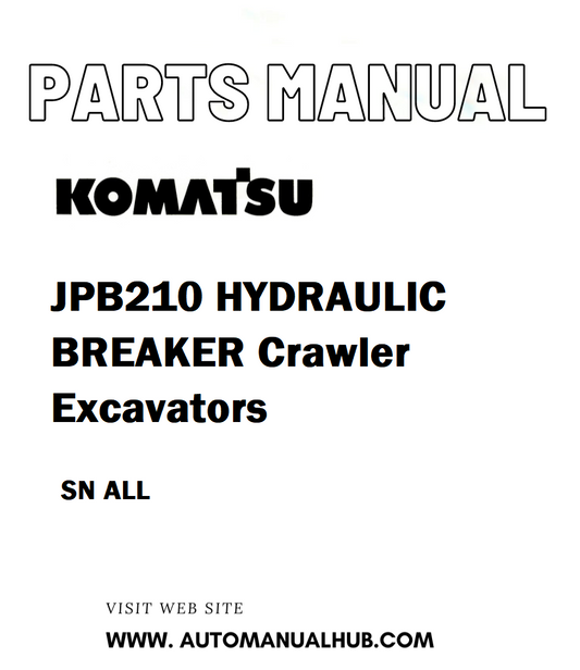 Komatsu JPB210 HYDRAULIC BREAKER Crawler Excavators Parts Manual SN ALL - PDF